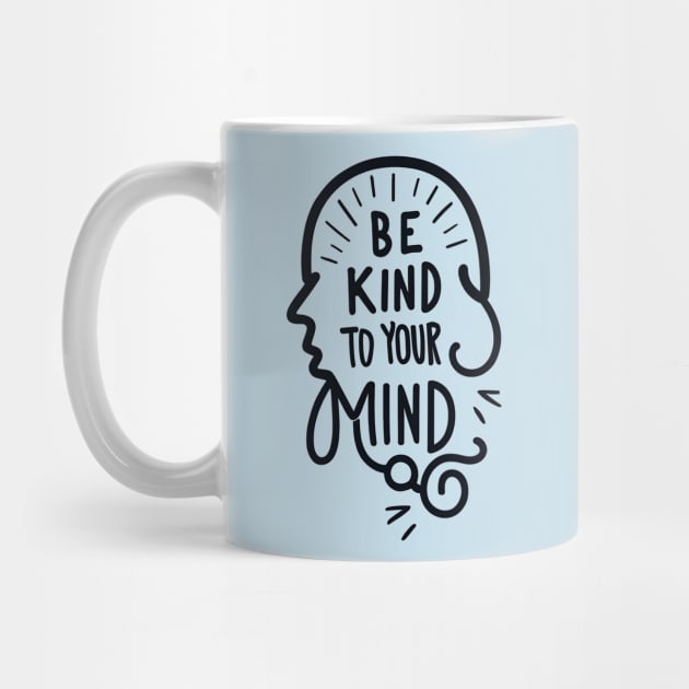 Be kind to your mind by NomiCrafts